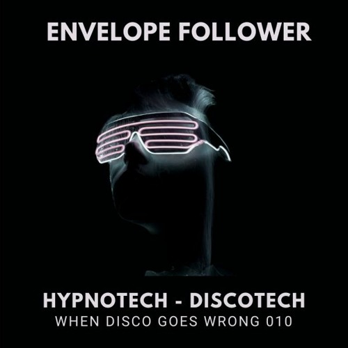 Envelope Follower - Hypnotech Discotech [WDGW010]